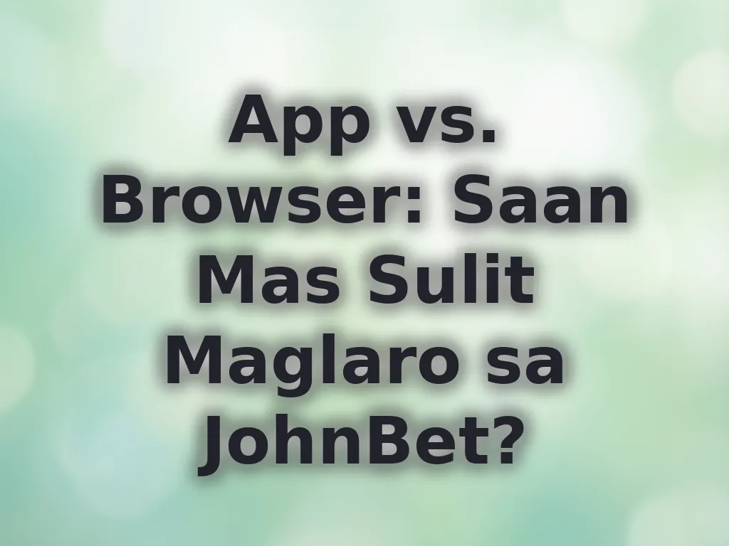 App vs Browser